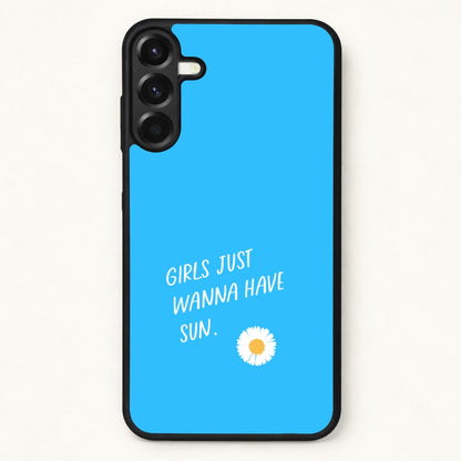 Girls Just Wanna Have Sun - Summer Phone Case for Galaxy A17