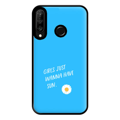 Girls Just Wanna Have Sun - Summer Phone Case for Huawei P30 Lite