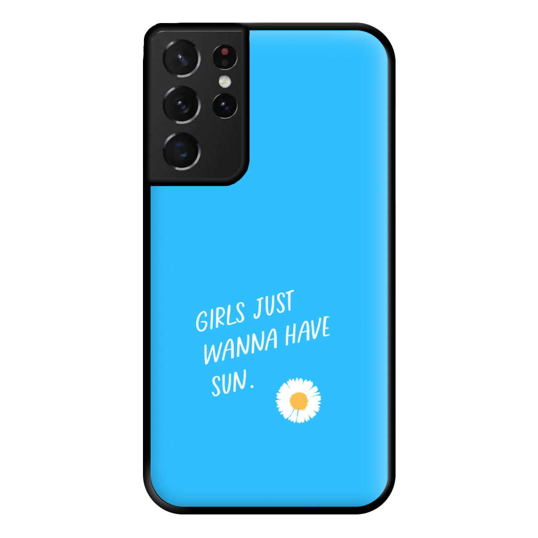 Girls Just Wanna Have Sun - Summer Phone Case for Galaxy S21 Ultra