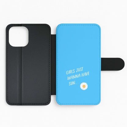 Girls Just Wanna Have Sun - Summer Flip Phone Case