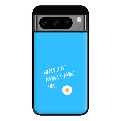 Girls Just Wanna Have Sun - Summer Phone Case for Google Pixel 8 Pro