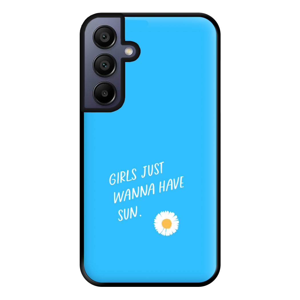 Girls Just Wanna Have Sun - Summer Phone Case for Galaxy A15