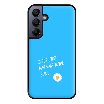 Girls Just Wanna Have Sun - Summer Phone Case for Galaxy A15