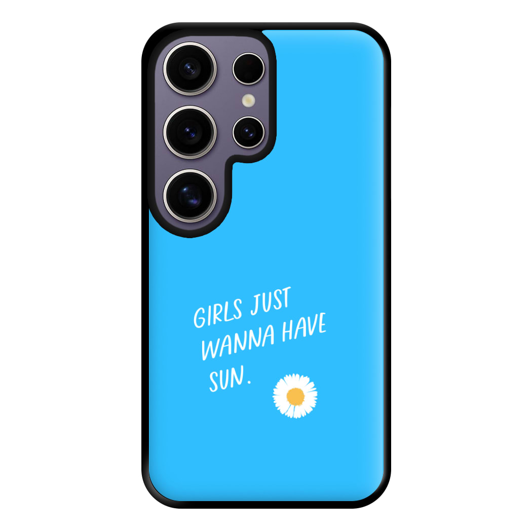 Girls Just Wanna Have Sun - Summer Phone Case for Galaxy S25 Ultra