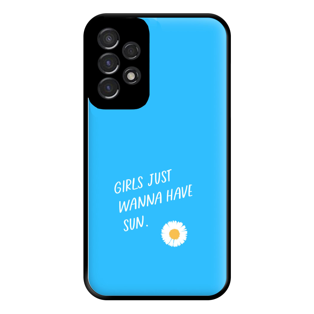 Girls Just Wanna Have Sun - Summer Phone Case for Galaxy A53