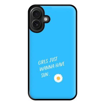 Girls Just Wanna Have Sun - Summer Phone Case for iPhone 16 Plus