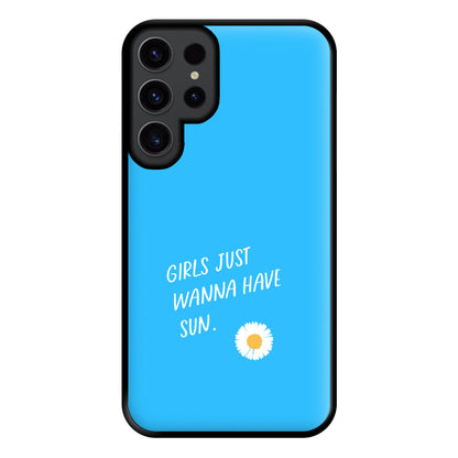 Girls Just Wanna Have Sun - Summer Phone Case for Galaxy S23 Ultra