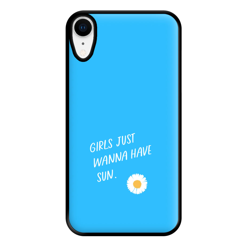 Girls Just Wanna Have Sun - Summer Phone Case for iPhone XR