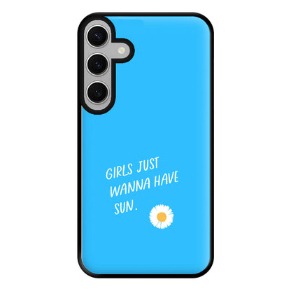 Girls Just Wanna Have Sun - Summer Phone Case for Galaxy S24FE