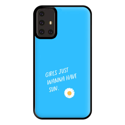 Girls Just Wanna Have Sun - Summer Phone Case for Galaxy A71