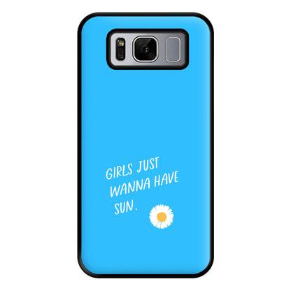 Girls Just Wanna Have Sun - Summer Phone Case for Galaxy S8 Plus