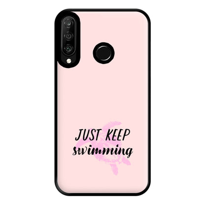 Just Keep Swimming - Summer Phone Case for Huawei P30 Lite