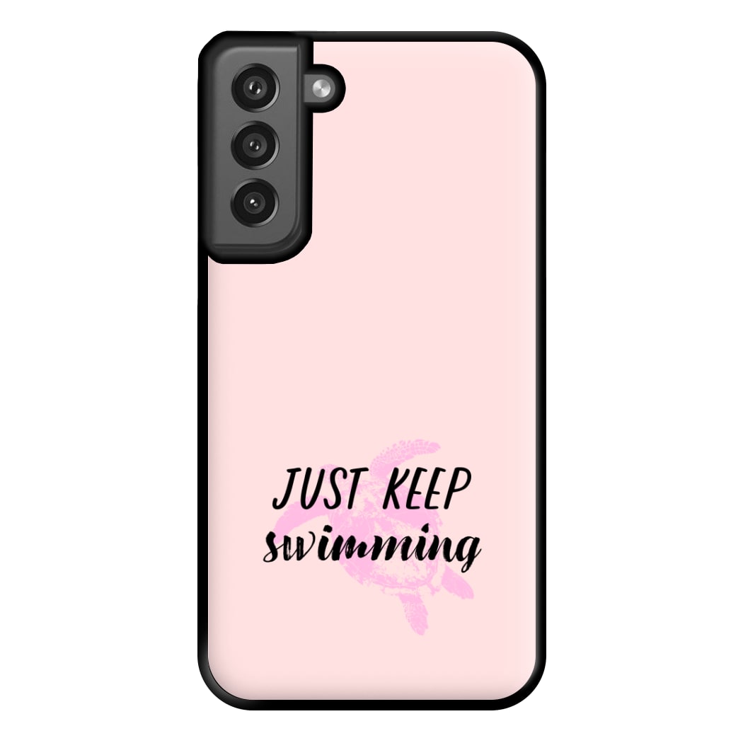 Just Keep Swimming - Summer Phone Case for Galaxy S21FE