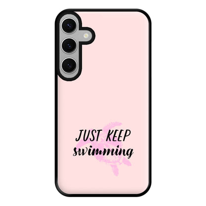 Just Keep Swimming - Summer Phone Case for Galaxy S24FE