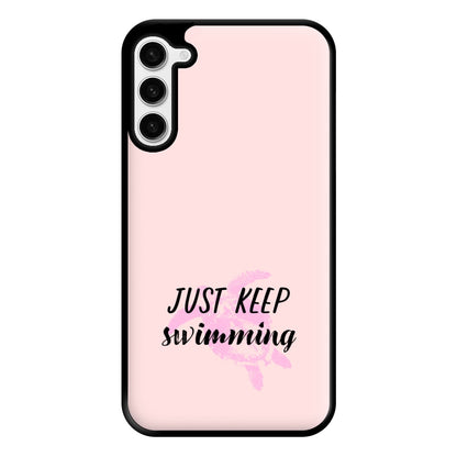 Just Keep Swimming - Summer Phone Case for Galaxy S23 Plus