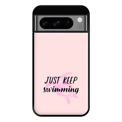 Just Keep Swimming - Summer Phone Case for Google Pixel 8 Pro