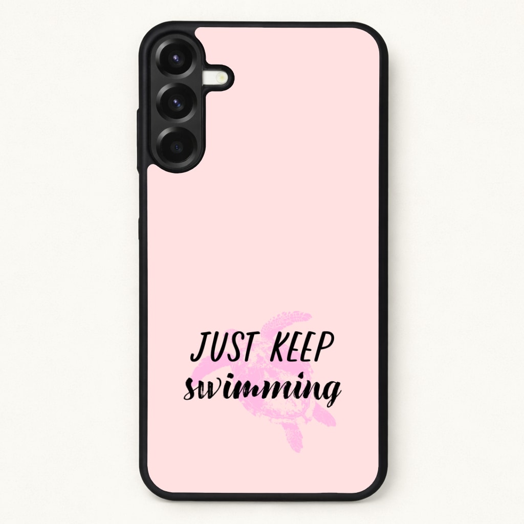 Just Keep Swimming - Summer Phone Case for Galaxy A57
