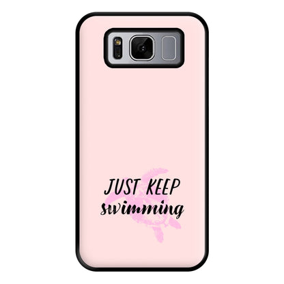 Just Keep Swimming - Summer Phone Case for Galaxy S8 Plus