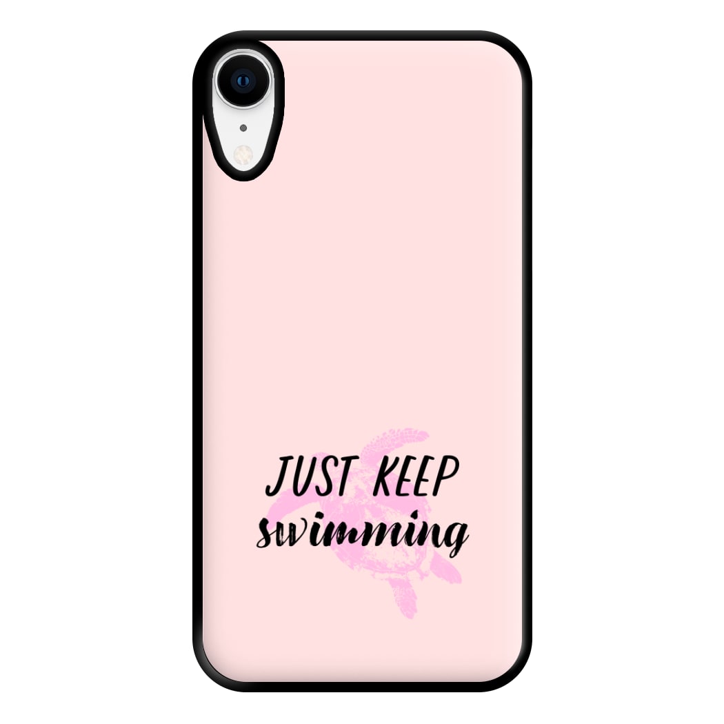 Just Keep Swimming - Summer Phone Case for iPhone XR