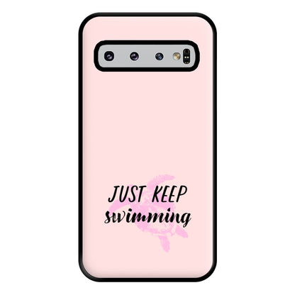 Just Keep Swimming - Summer Phone Case for Galaxy S10 Plus