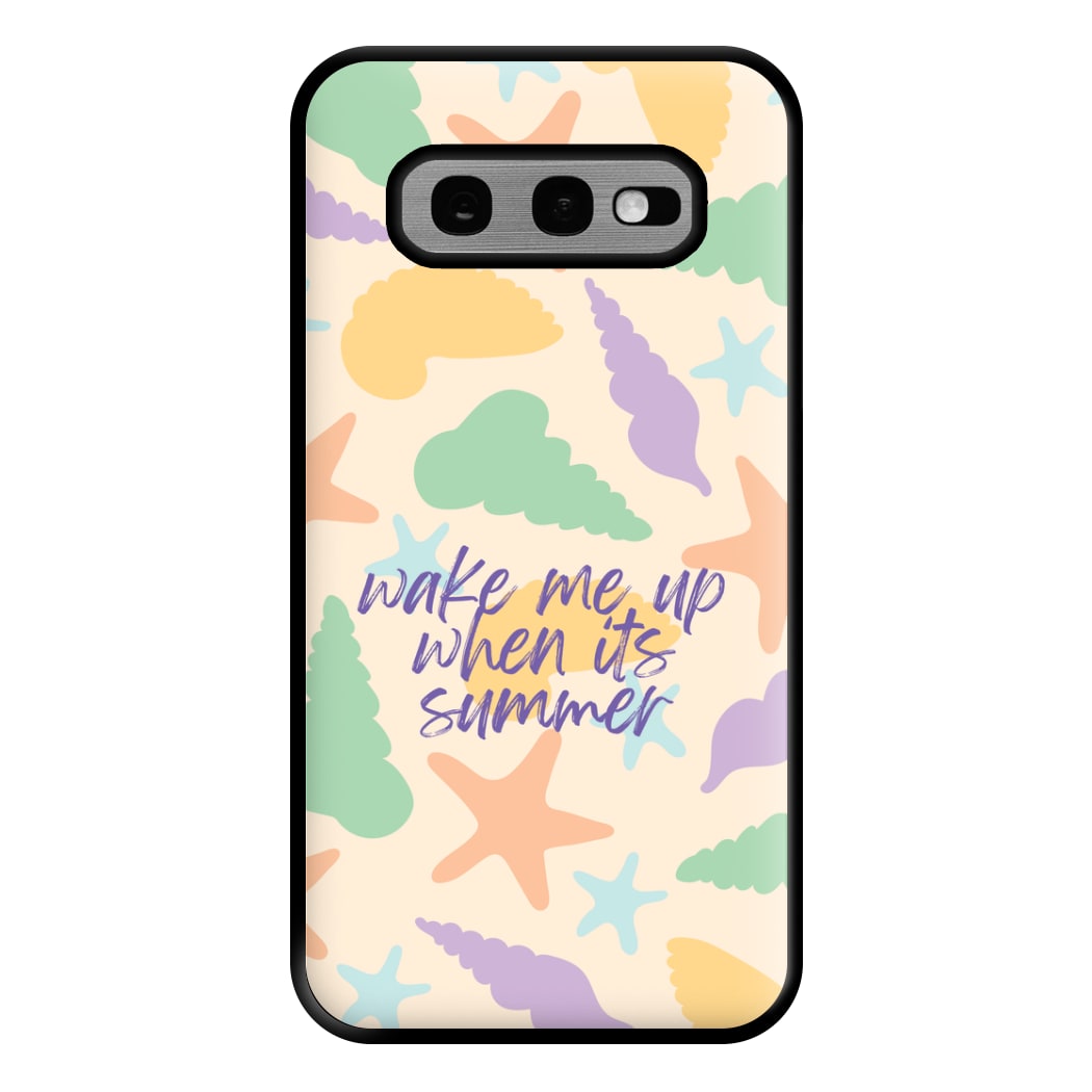 Wake Me Up When It's Summer - Summer Phone Case for Galaxy S10e