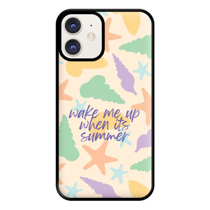 Wake Me Up When It's Summer - Summer Phone Case for iPhone 11