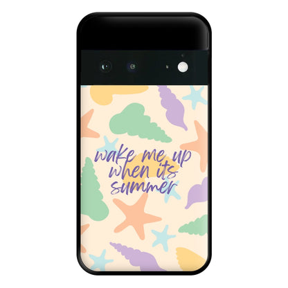 Wake Me Up When It's Summer - Summer Phone Case for Google Pixel 6a