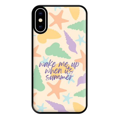 Wake Me Up When It's Summer - Summer Phone Case for iPhone XS Max