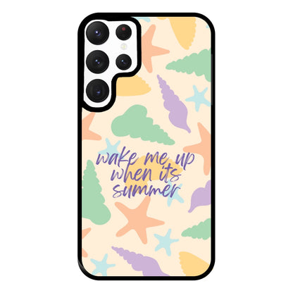 Wake Me Up When It's Summer - Summer Phone Case for Galaxy S22 Ultra