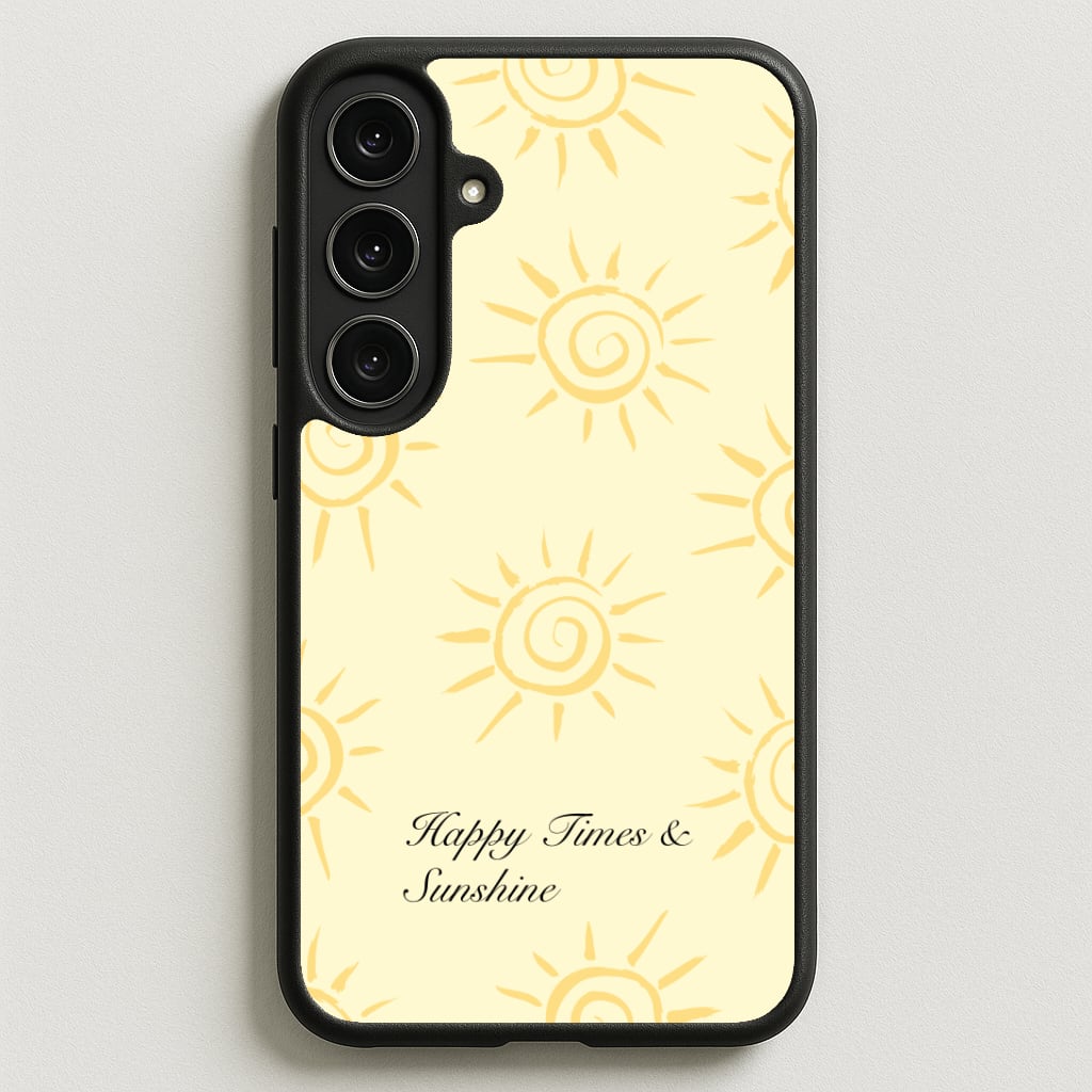 Happy Times And Sunshine Phone Case for Galaxy S25FE