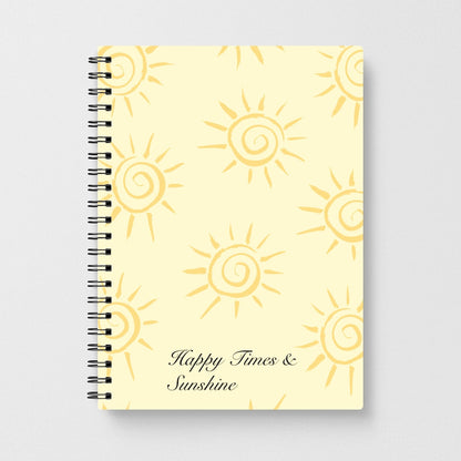 Happy Times And Sunshine Notebook