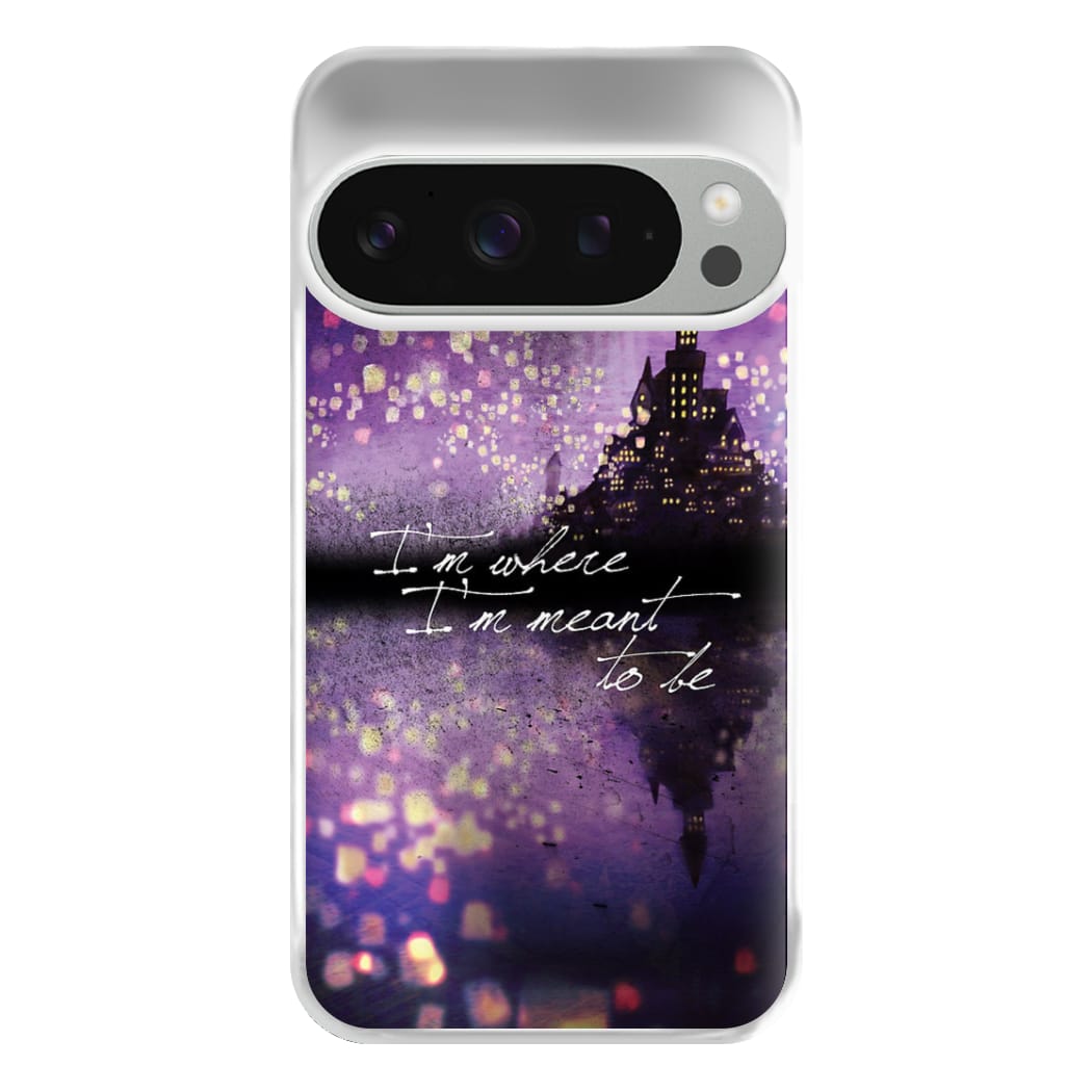 I'm Where I'm Meant To Be Tangled Phone Case for Google Pixel 9 Pro XL