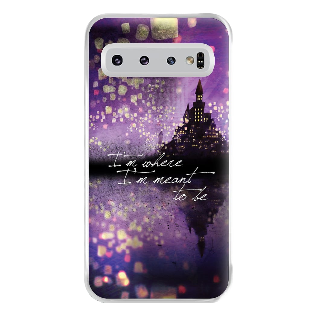 I'm Where I'm Meant To Be Tangled Phone Case for Galaxy S10 Plus