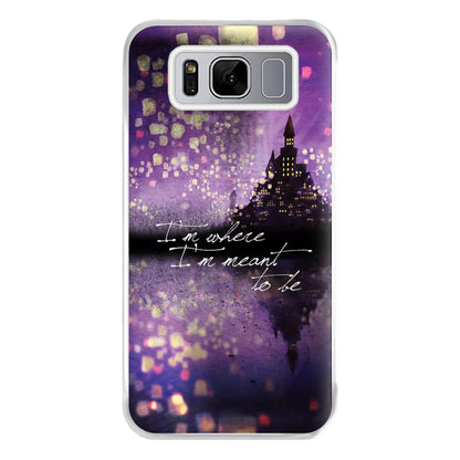 I'm Where I'm Meant To Be Tangled Phone Case for Galaxy S8 Plus