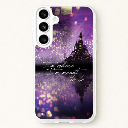 I'm Where I'm Meant To Be Tangled Phone Case for Galaxy S26