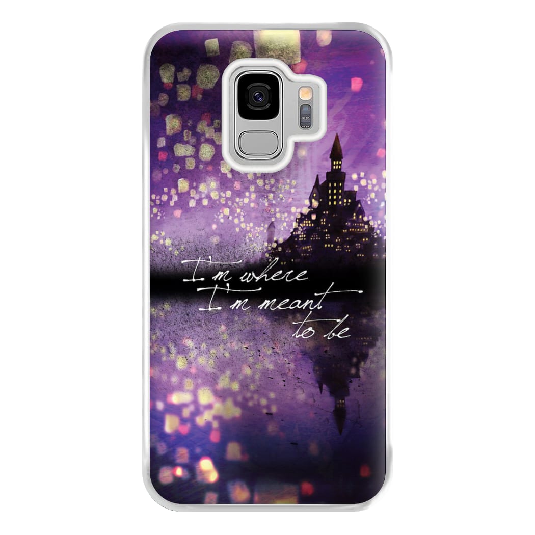 I'm Where I'm Meant To Be Tangled Phone Case for Galaxy S9 Plus