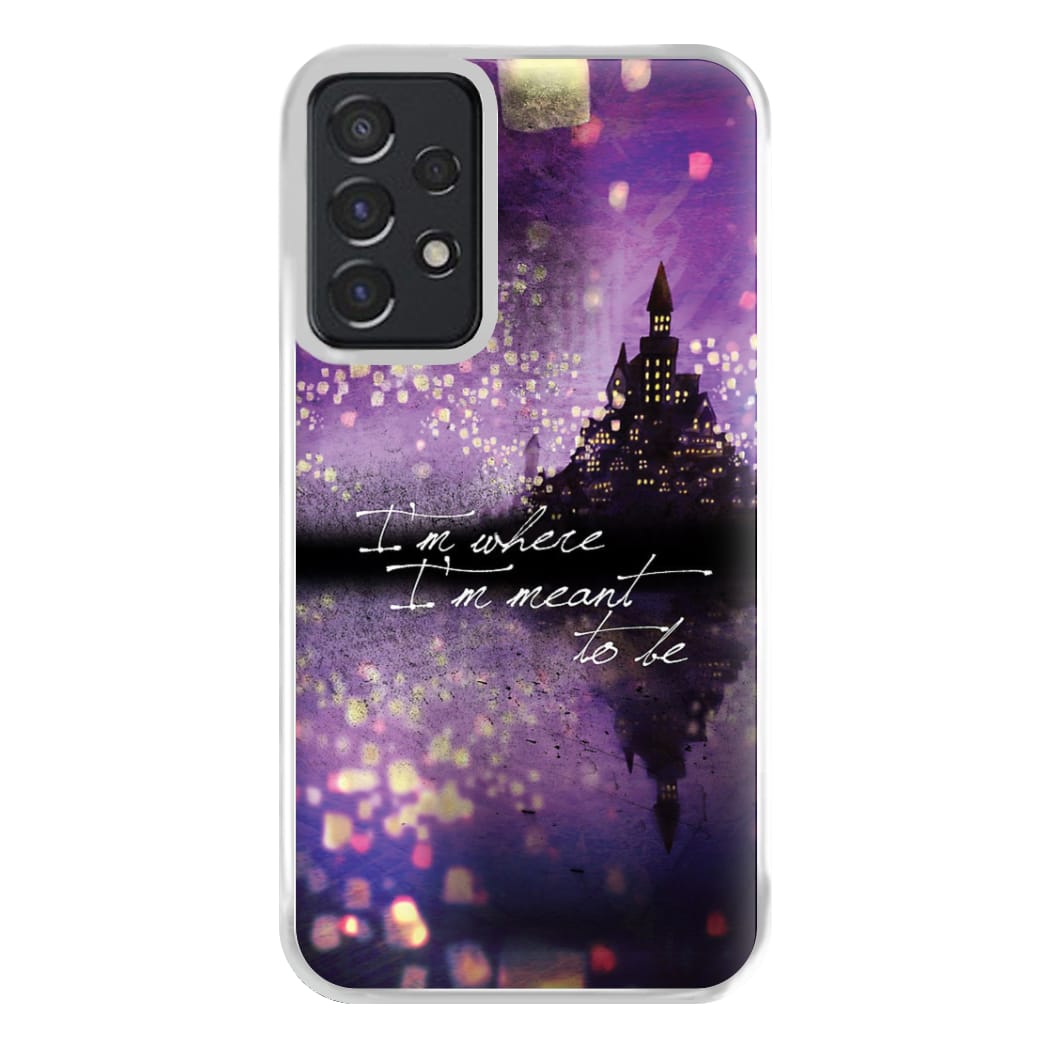 I'm Where I'm Meant To Be Tangled Phone Case for Galaxy A52 / A52s