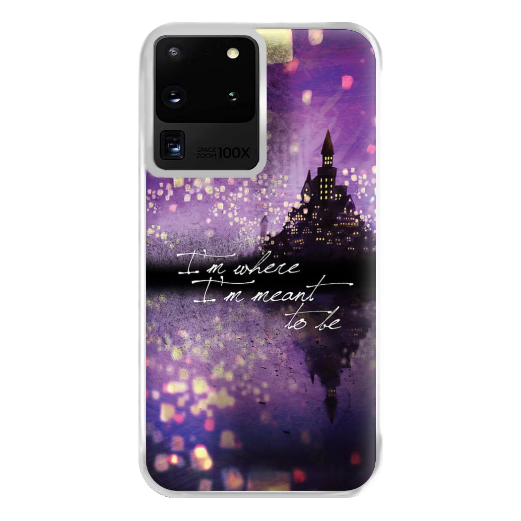 I'm Where I'm Meant To Be Tangled Phone Case for Galaxy S20 Ultra