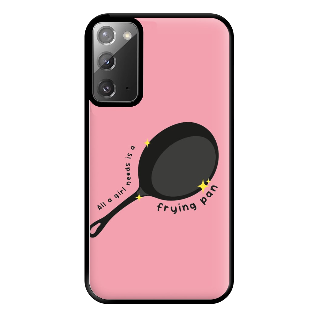 All A Girl Needs Is A Frying Pan Phone Case for Galaxy Note 20 Ultra