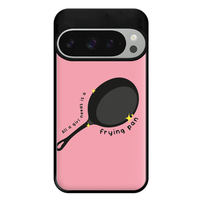 All A Girl Needs Is A Frying Pan Phone Case for Google Pixel 9 Pro XL