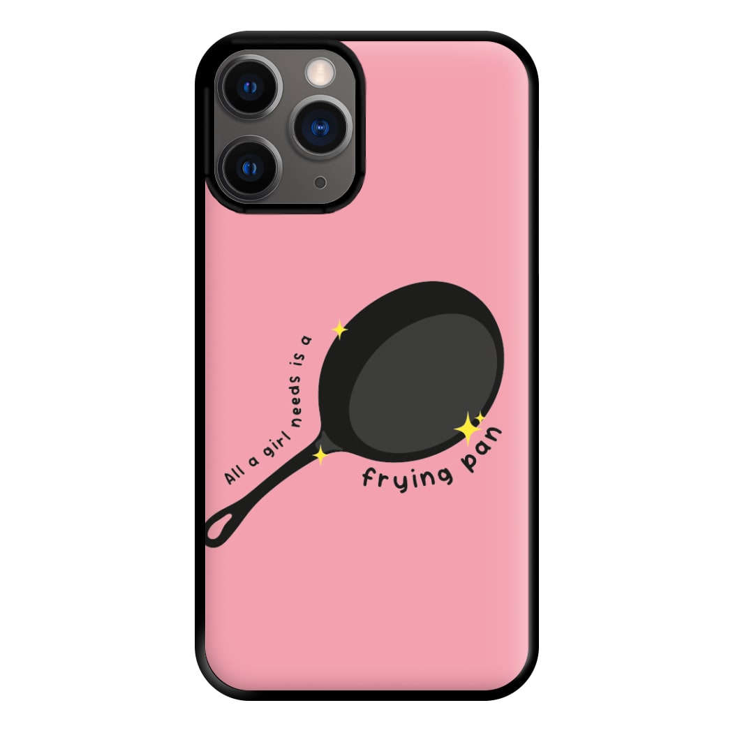 All A Girl Needs Is A Frying Pan Phone Case for iPhone 12 Pro Max