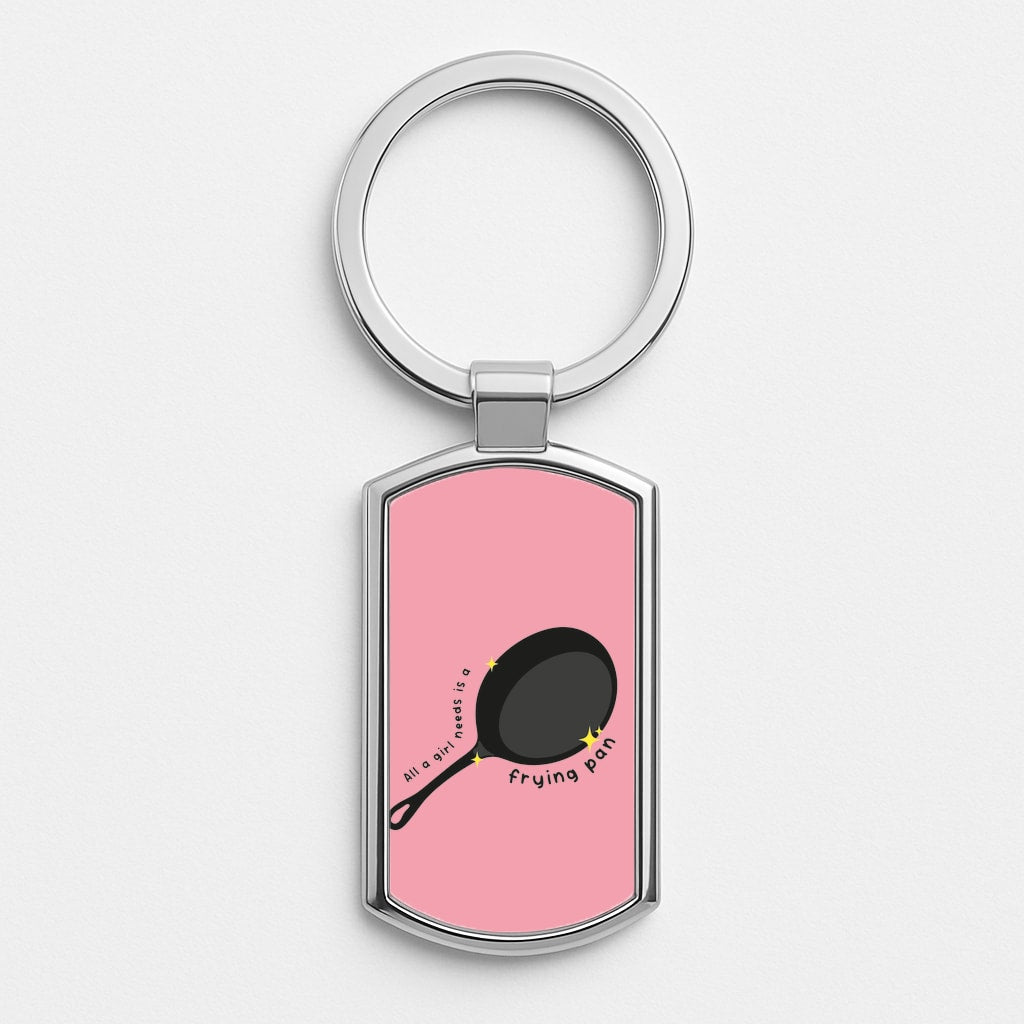 All A Girl Needs Is A Frying Pan Luxury Keyring