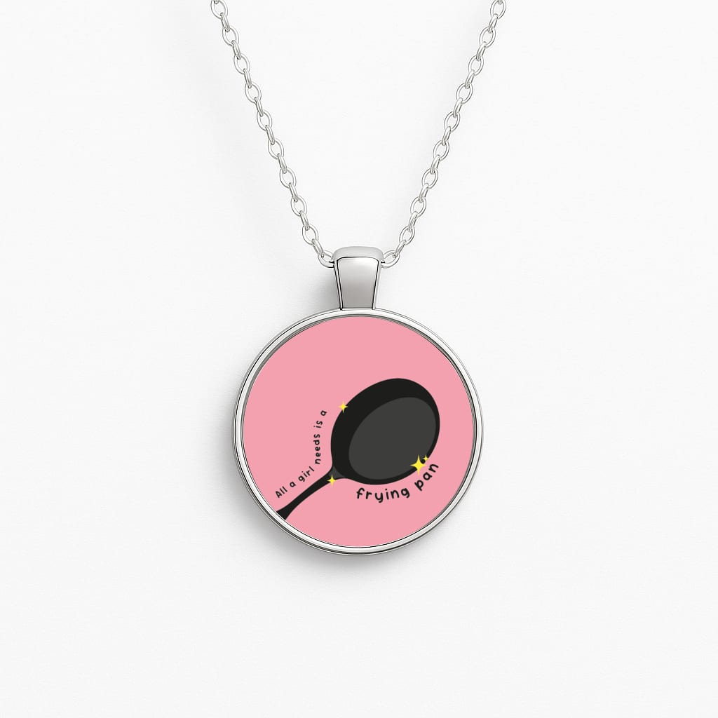 All A Girl Needs Is A Frying Pan Necklace