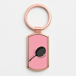 All A Girl Needs Is A Frying Pan Rose Gold Keyring