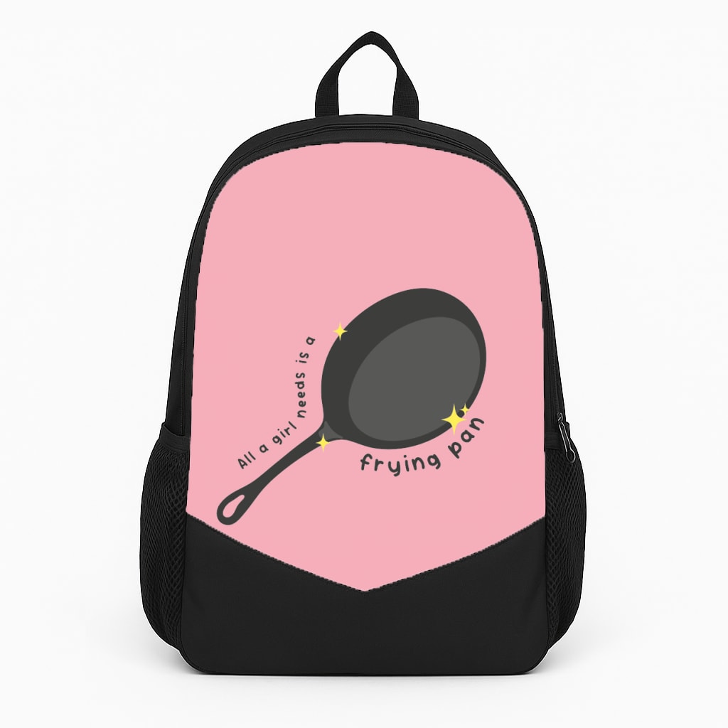 All A Girl Needs Is A Frying Pan Backpack