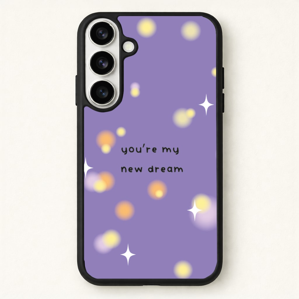 You're My New Dream Phone Case for Galaxy S26