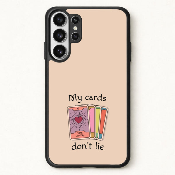 My Cards, Don't Lie Phone Case for Galaxy S26 Ultra