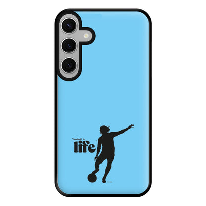 Football Is Life Phone Case for Galaxy S24FE