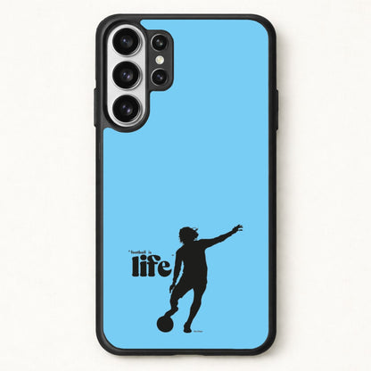 Football Is Life Phone Case for Galaxy S26 Ultra