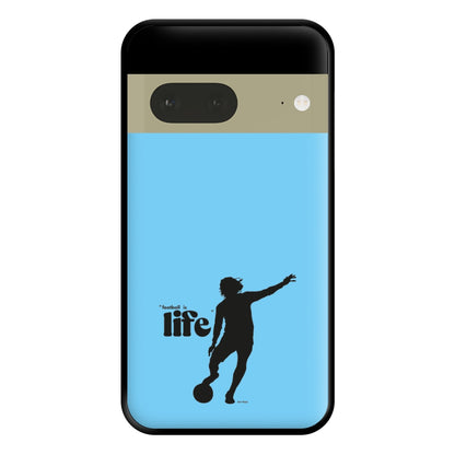 Football Is Life Phone Case for Google Pixel 7a